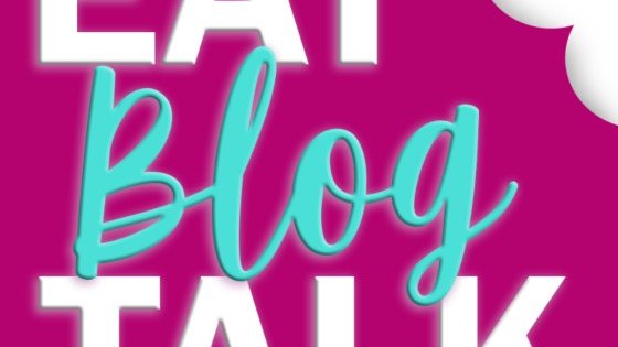 Eat Blog Talk & MealPro App