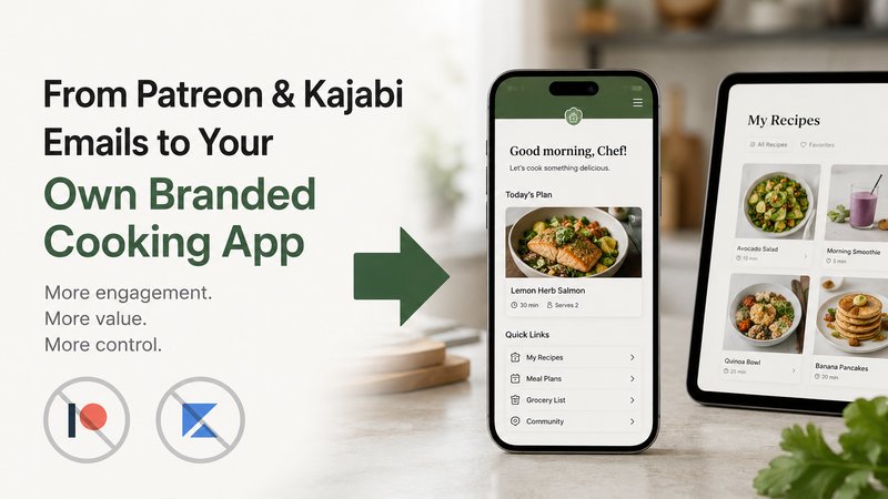 Switch from Patreon Kajabi Email to branded cooking app